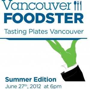 Tasting Plates Vancouver Summer Edition June 27