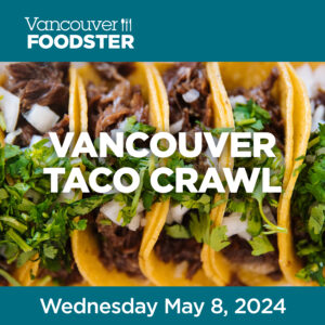 Vancouver Taco Crawl on May 8
