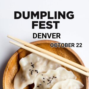 Dumpling Fest Denver on October 22