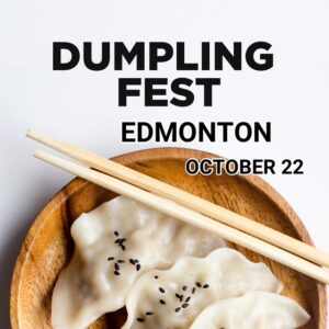 Dumpling Fest Edmonton on October 22