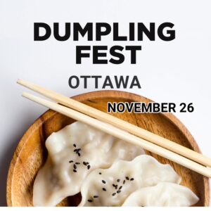 Dumpling Fest Ottawa on November 26