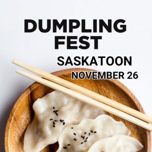 Dumpling Fest Saskatoon on November 26